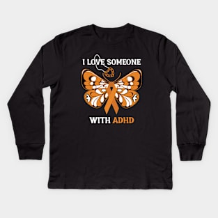 I Love Someone With ADHD Butterfly Orange Ribbon Kids Long Sleeve T-Shirt